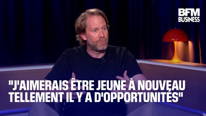 "J'aimerais être jeune à nouveau tellement il y a d'opportunités"