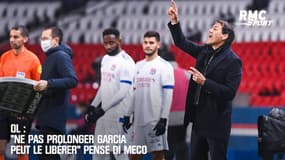  Mercato / OL : "Ne pas prolonger Garcia peut le libérer" pense Di Meco  