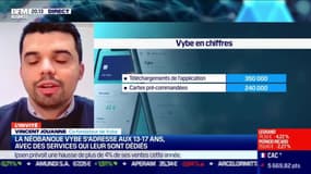 Vincent Jouanne (Vybe) : La néobanque Vybe s'adresse aux 13-17 ans, avec des services qui leur sont dédiés - 11/02