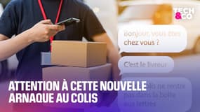 Attention à cette nouvelle arnaque au colis