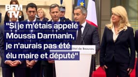  "Si je m'étais appelé Moussa Darmanin, je n'aurais pas été élu maire", a déclaré Gérald Darmanin lors de sa passation de pouvoir 