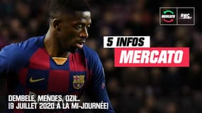 Dembele, Mendes, Ozil... Les 5 infos mercato du 9 juillet 2020 à la mi-journée 