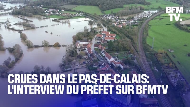 Crues dans le Pas-de-Calais: l'interview intégrale du préfet sur BFMTV