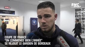 Coupe de France: "On commence bien l'année" se réjouit le gardien de Bordeaux 