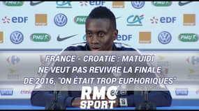 France - Croatie : Matuidi ne veut pas revivre la finale de 2016, "on était trop euphoriques"