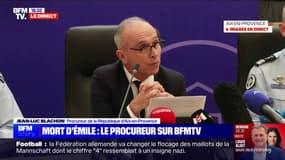 Mort d'Émile: "Nos premières pensées sont réservées aux parents" indique le procureur de la République d'Aix-en-Provence, Jean-Luc Blachon