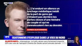 "J'ai enduré en silence un lynchage médiatique inédit": Adrien Quatennens s'explique dans la Voix du Nord