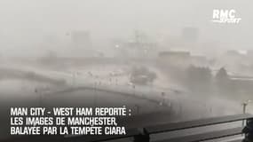 Man City - West Ham reporté : Les images de Manchester, balayée par la tempête Ciara