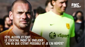 Fête, alcool et foot, le cocktail inouï de Sneijder : "J'ai vu que c'était possible et je l'ai répété"