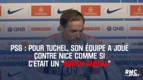 PSG : Pour Tuchel, son équipe a joué contre Nice comme si c’était un "match amical"