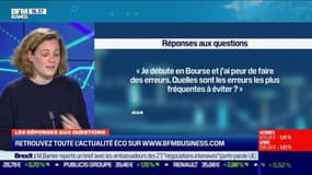 Les questions : Quelles sont les erreurs les plus fréquentes à éviter lorsqu'on débute en Bourse ? - 04/12