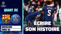 Barça-PSG : Renverser un score à l'extérieur... Paris devra écrire son histoire