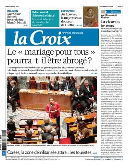 Une du quotidien La Croix, le 23 avril 2013 alors que le projet de loi légalisant le mariage homosexuel doit être définitivement adopté par l'Assemblée, mardi Une du quotidien La Croix, le 23 avril 2013 alors que le projet de loi légalisant le mariage homosexuel doit être définitivement adopté par l'Assemblée, mardi