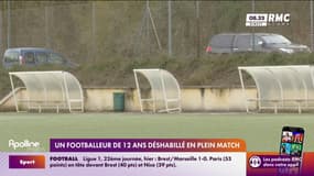 Un footballeur de 12 ans déshabillé en plein match