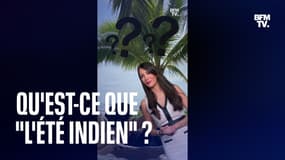 Qu'est-ce que l'été indien et pourquoi cette expression ne convient pas pour la France?