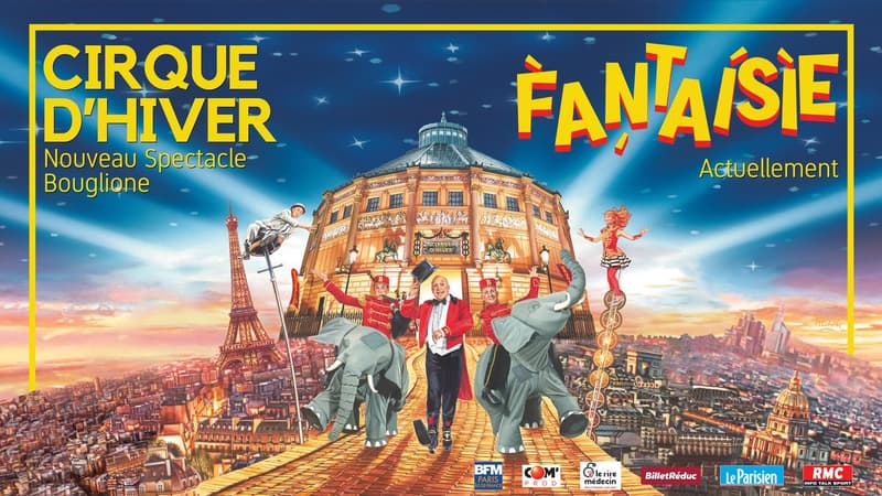 BFM PARIS ILE DE FRANCE EN PARTENARIAT AVEC FANTAISIE, LE NOUVEAU SPECTACLE DU CIRQUE D’HIVER BOUGLIONE