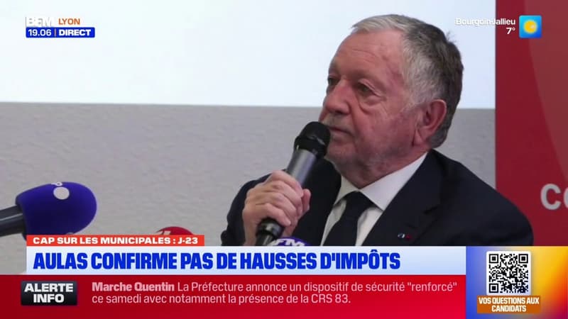 J-23 avant les municipales : Aulas confirme pas de hausses d'impôts