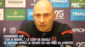 Champions Cup : « J’en ai marre… », le coup de gueule de Mignoni, après la défaite du Lou face au Leinster (6-13)