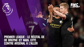 Premier League : Le récital de De Bruyne (et Man. City) contre Arsenal à l'aller