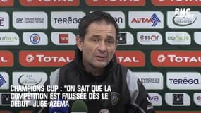 Champions Cup : Pour Azéma, la compétition est "faussée" dès le départ