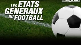 Les Etats généraux du foot français se tiennent du 28 au 29 octobre à Paris