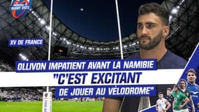 France - Namibie : C’est excitant de jouer au Vélodrome, savoure Ollivon