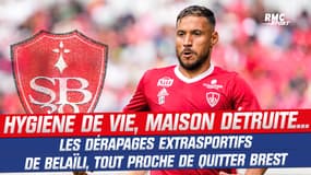 Brest : Hygiène de vie, nuit à Paris, maison détruite… Les dérapages extrasportifs de Belaïli