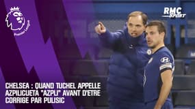 Chelsea : Quand Tuchel appelle Azpilicueta "Azpli" avant d'être corrigé par Pulisic