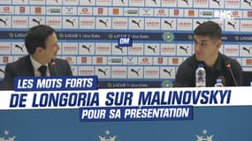 OM : Les mots forts de Longoria sur Malinovskyi pour sa présentation