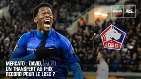 Mercato : David, un transfert au prix record pour le Losc ?