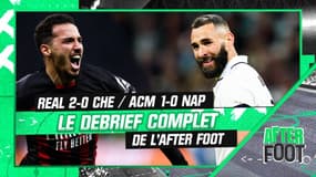 Real 2-0 Chelsea et Milan 1-0 Napoli, le debrief complet de l'After