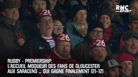 Premiership : L'accueil moqueur des supporters de Gloucester aux Saracens ... qui ont gagné 21-12