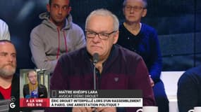 "On veut le coincer, c'est tout ! Mais vous ne le coincerez pas. Personne ne le coincera !", dit l’avocat d’Eric Drouet dans les GG