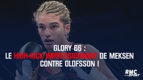 Glory 66 - Le high-kick impressionnant de Meksen contre Olofsson !
