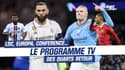 Champions League, Europa League, Conference League : Le programme TV des quarts retour