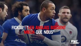 Fickou : "Les Anglais bossent mieux que nous"