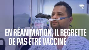 "Demain, si je me sens mieux, il faut que j'aille me faire vacciner": patient Covid-19 en réanimation, il regrette son choix sur la vaccination 
