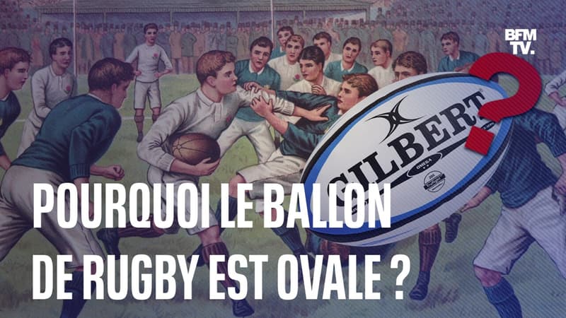 Pourquoi le ballon de rugby est-il ovale ?
