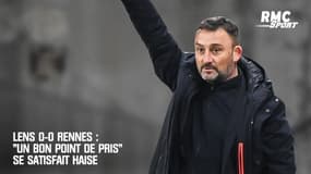 Lens 0-0 Rennes : "Un bon point de pris" se satisfait Haise
