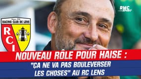 Ligue 1 : "Ça ne va pas bouleverser les choses", Haise évoque son nouveau rôle à Lens 