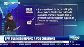 BFM Business avec vous : BFM avec vous : Sortie anticipée d'isolement suite à un test négatif, dois-je le déclarer auprès de l'assurance-maladie ? - 17/01