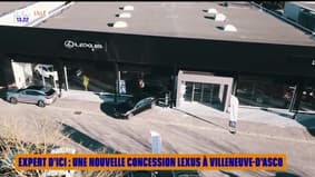 Expert d'ici : une nouvelle concession Lexus à Villeneuve-d'Ascq