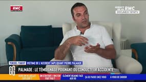 "On s'en fout, on s'en fout pas" : Palmade, le témoignage poignant du conducteur accidenté – 13/07
