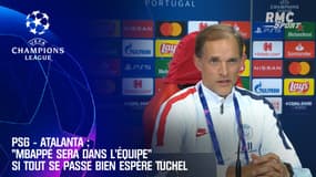 PSG-Atalanta: "Mbappé sera dans l'équipe" si tout se passe bien espère Tuchel