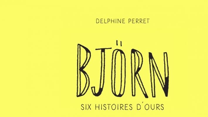 "Björn, 6 histoires d’ours" de Delphine Perret