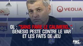 "Sans faire le calimero...", Genesio peste contre le VAR et les faits de jeu contre l'OL