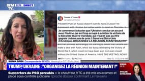 Paix en Ukraine: Donald Trump demande à la Russie et à l'Ukraine "d'organiser la réunion maintenant"
