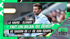 Le Havre : Elsner fait un bilan du début de saison de L1 de son équipe