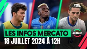 Neves, Osimhen, Rabiot... Les 5 infos mercato du 18 juillet à 12h