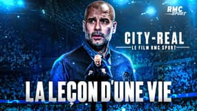 "La leçon d'une vie": Le film RMC Sport du chef d’œuvre du Man City de Guardiola face au Real Madrid